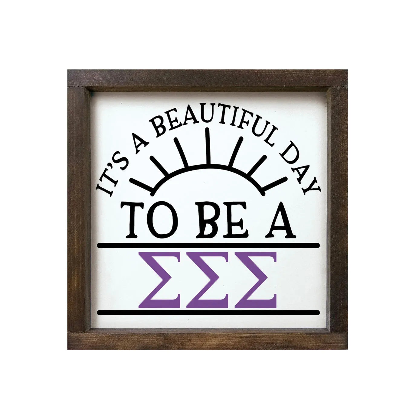 Tri Sigma 12x12 Wood Framed Sign - Beautiful Day Walnut Stain Wall Art & Signs