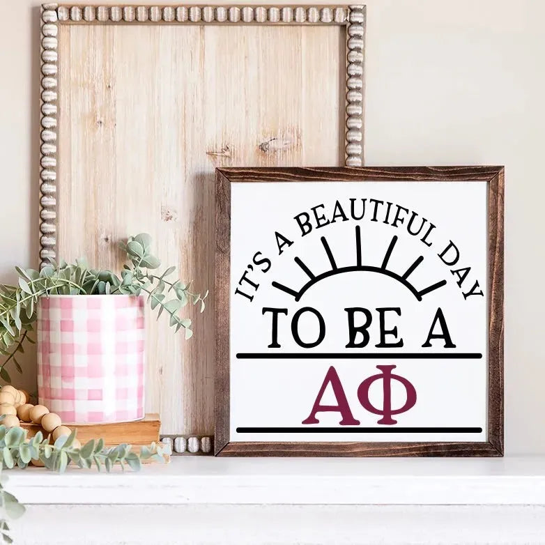 Alpha Phi 12x12 Wood Framed Sign - Beautiful Day Wall Art & Signs