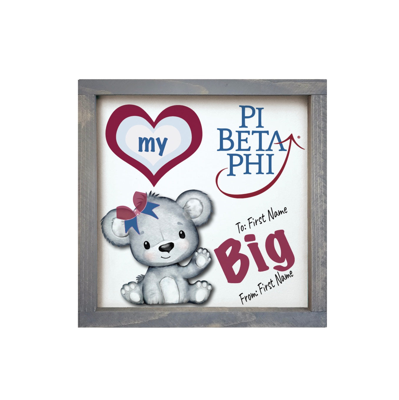 Pi Beta Phi Personalized 12x12 Love My Big Little Wood Framed Sign