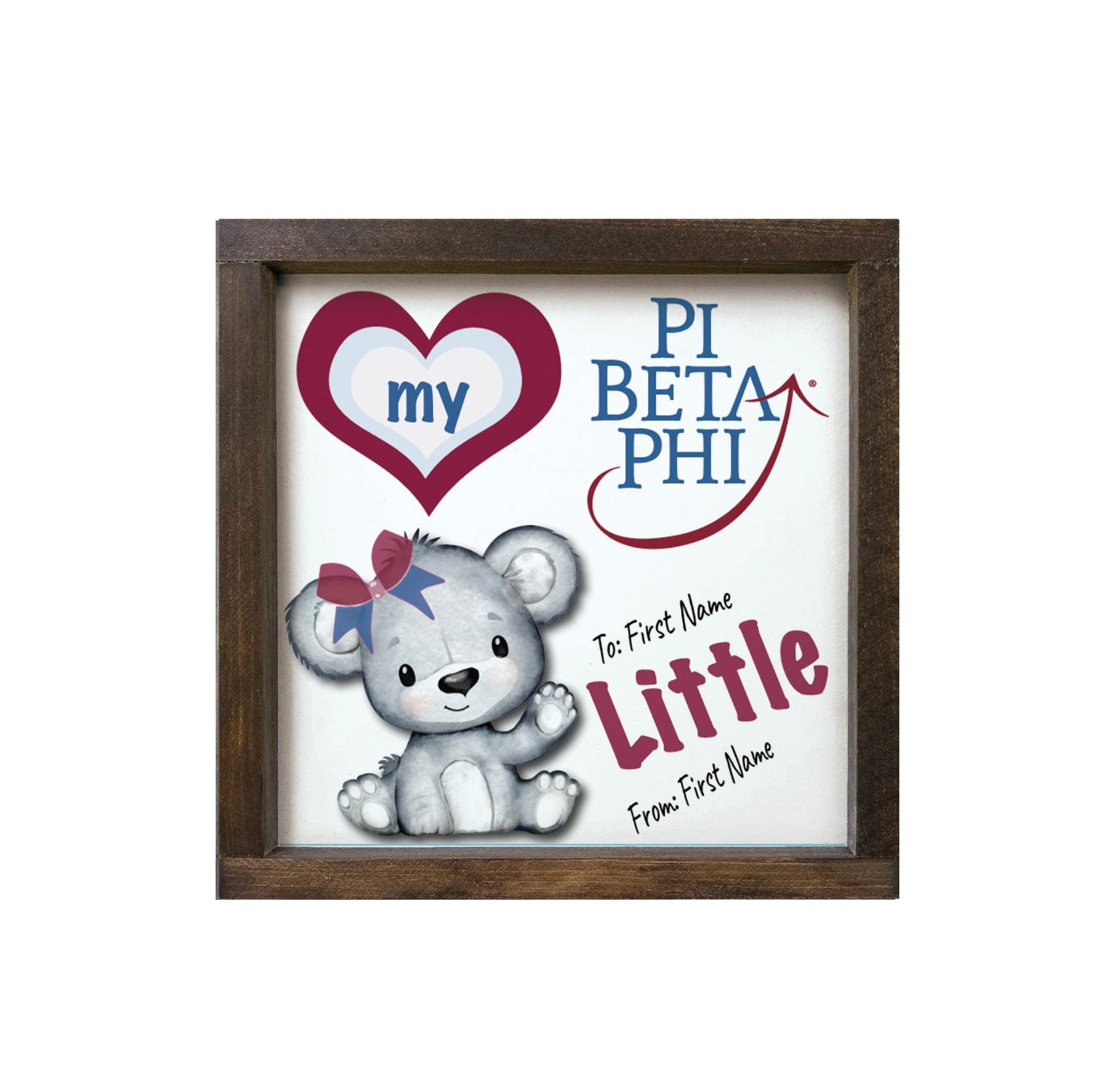 Pi Beta Phi Personalized 12x12 Love My Big Little Wood Framed Sign