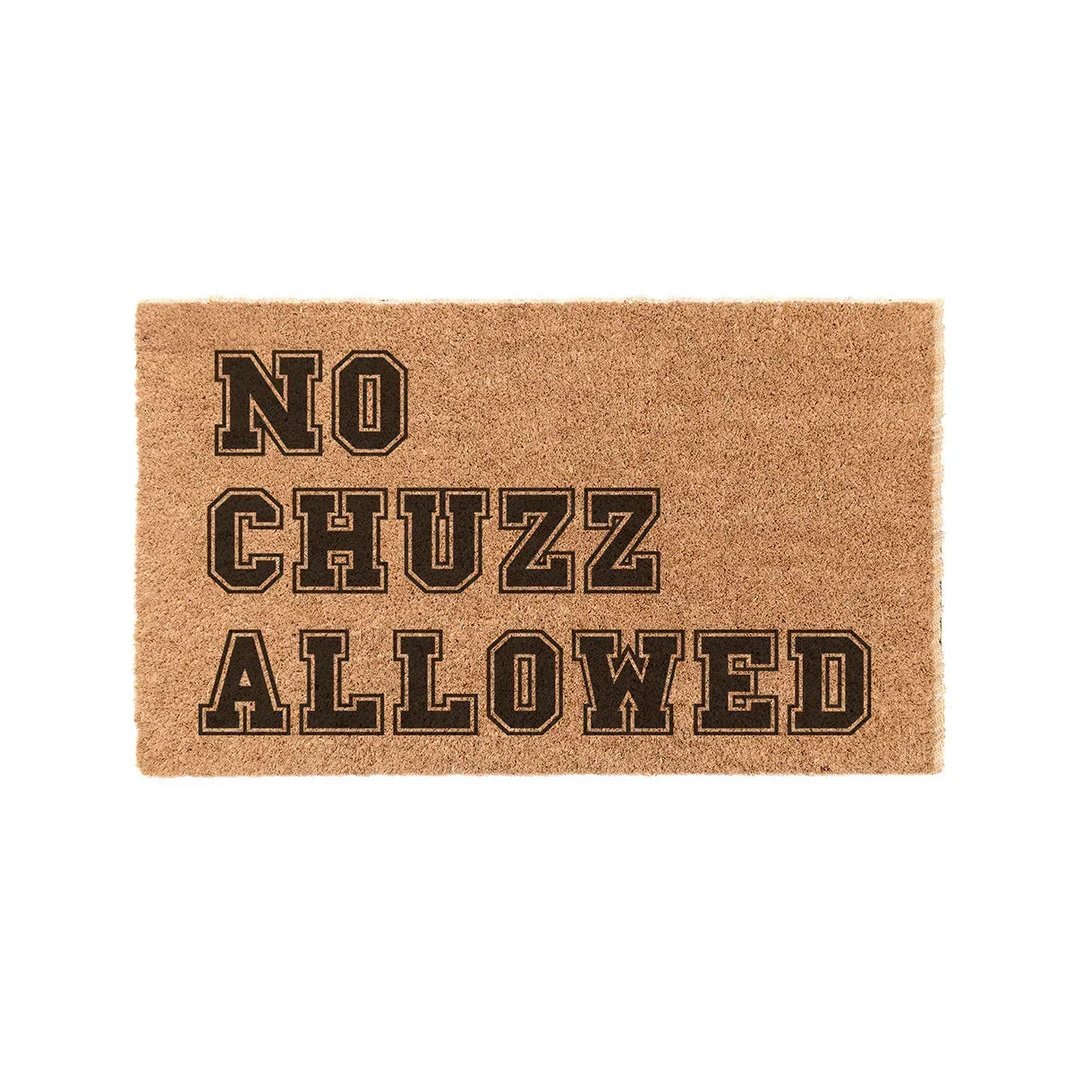 No Chuzz Allowed Coir Doormat | Custom Funny Doormat | Welcome Doormat ...