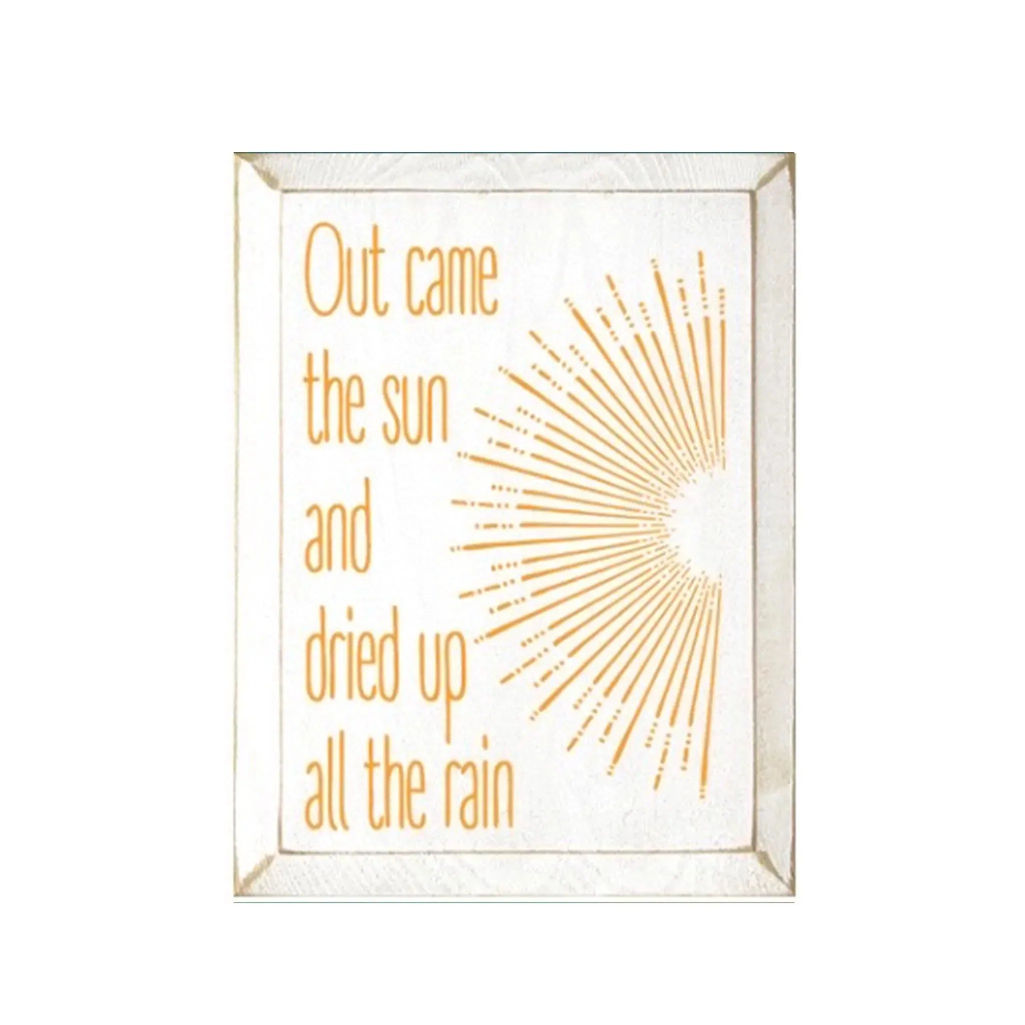 "Out Came the Sun" Wood Sign - 9"x12" Wall Art & Signs