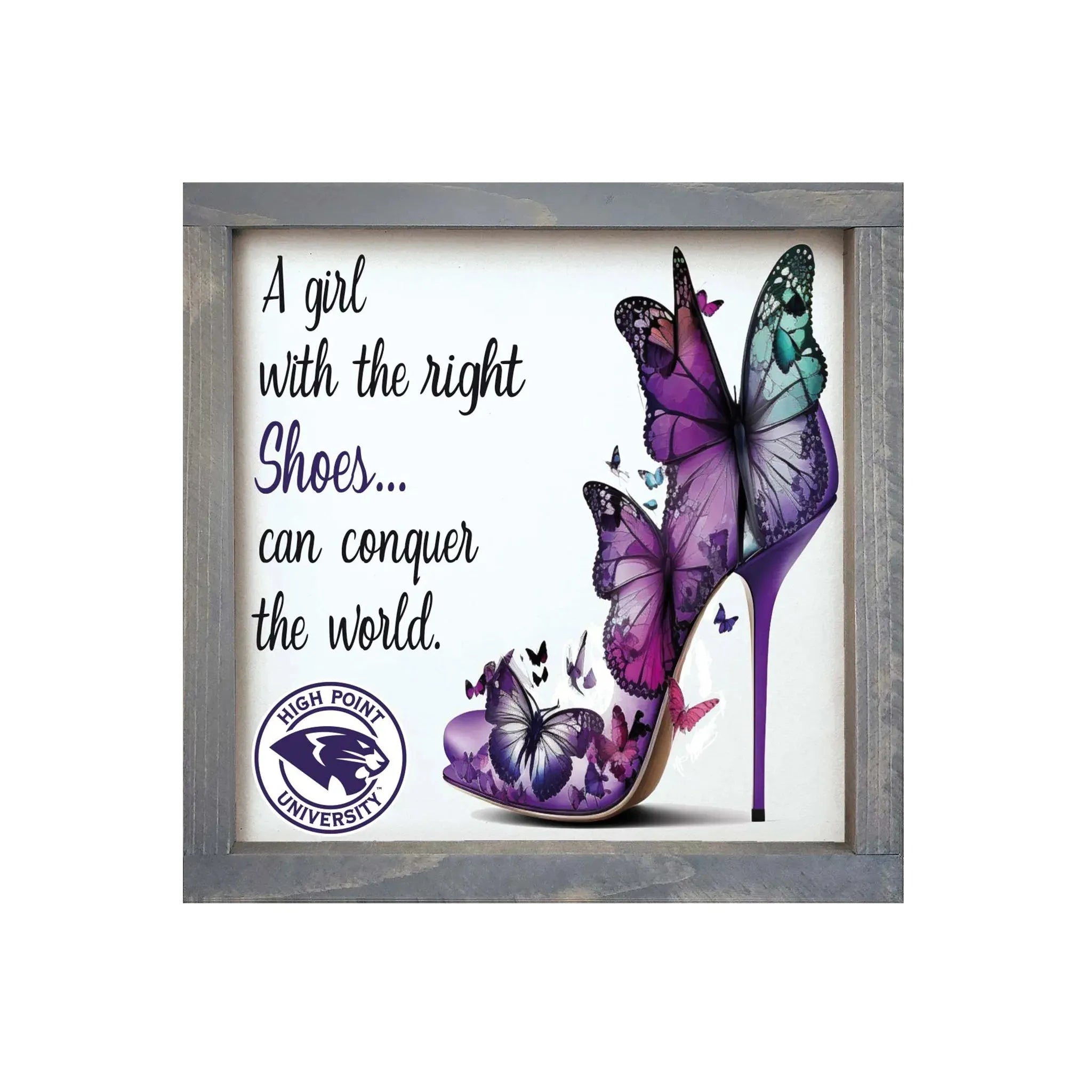 High Point University 12x12 Wood Framed Sign - The Right Shoes Weathered Gray Wall Art & Signs