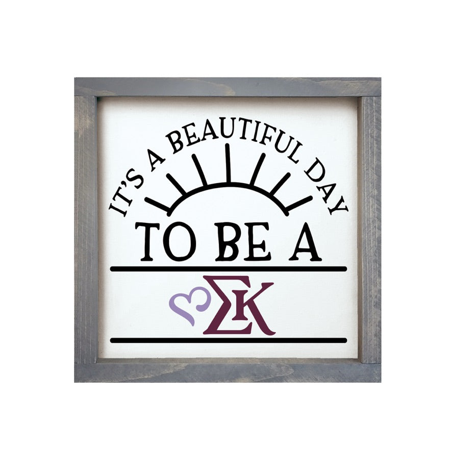Sigma Kappa 12x12 Wood Framed Sign - Beautiful Day | Sig Kap Gifts