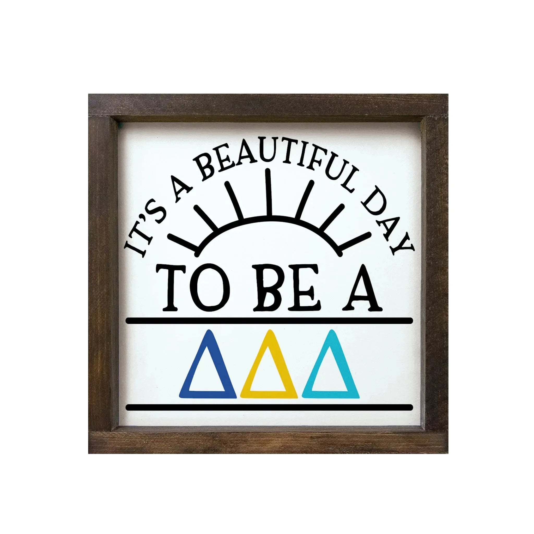 Tri Delta 12x12 Wood Framed Sign - Beautiful Day Walnut Stain Wall Art & Signs